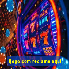 ijogo.com reclame aqui